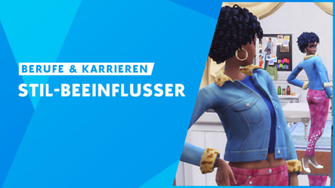 Die Sims 4 Berufe und Karrieren: Stilbeeinflusser | SimTimes